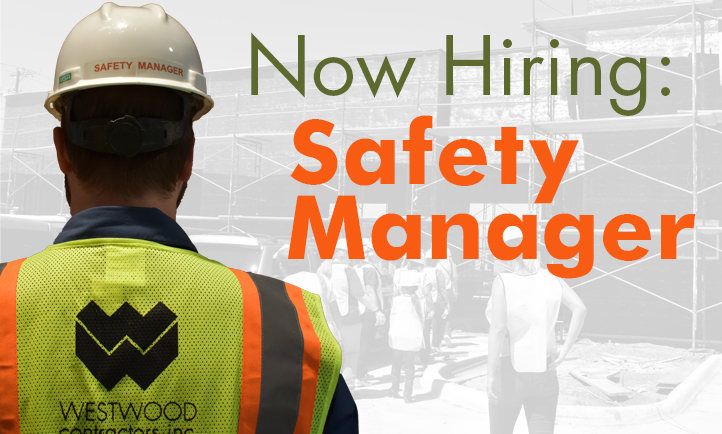 Westwood Contractors is actively hiring a Safety Manager.