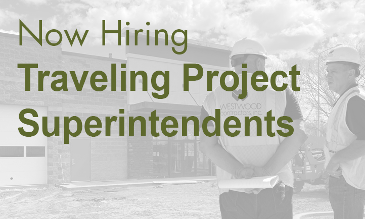 Westwood Contractors is hiring Traveling Project Superintendents for projects across the United States.